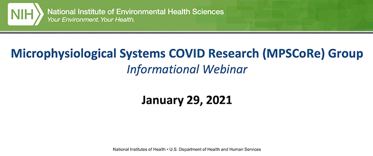 Microphysiological Systems COVID Research (MPSCoRe) Group Webinar, January 29, 2021