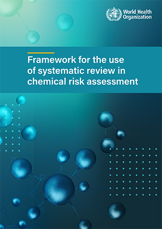 Framework for the use of systematic review on chemical assessment cover