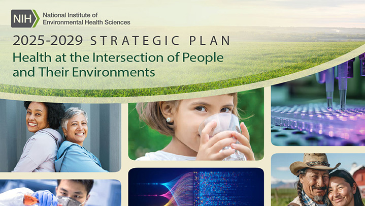 NIEHS Strategic Plan 2025–2029 - Health at the Intersection of People and Their Environments