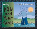 Making it in a Tough Environment - You and Your Genes Cover