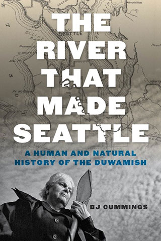 The River That Made Seattle book cover