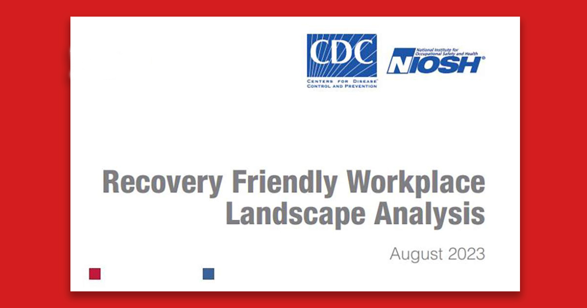 Recovery Friendly Workplace Landscape Analysis, August 2023 pdf cover