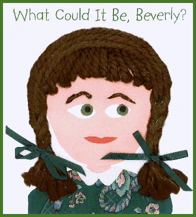 What Could It Be, Beverly?